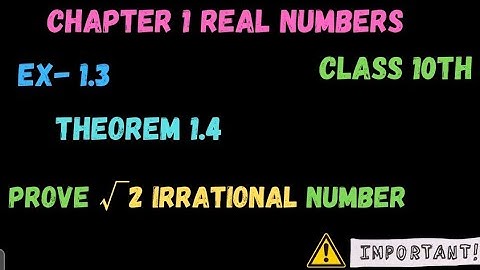 Class 10th, Ex - 1 Theorem 1.4(Real Numbers) NCERT CBSE prove root 2 irrational #class10maths #cbse