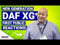 New Generation DAF XG+ First Public Reactions