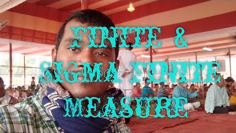 Finite Measure...Sigma Finite Measure...Related Lemma...