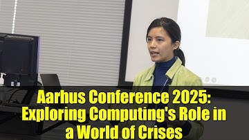 Aarhus Conference 2025: Exploring Computing