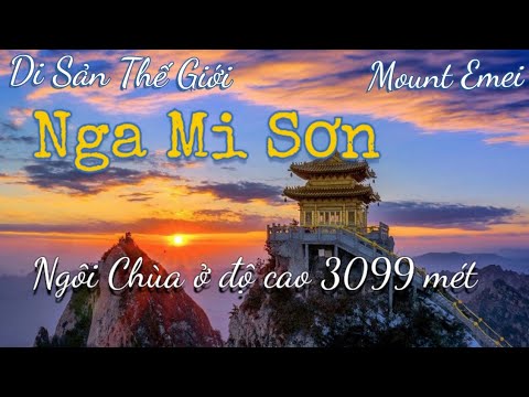 Núi Nga Mi - Chùa ở độ cao 3099 mét | Nga Mi Sơn| Mount Emei | 峨眉山 | Mon27 Discovery