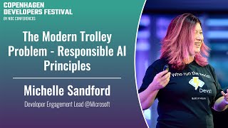 The Modern Trolley Problem - Responsible AI Principles - Michelle Sandford - Copenhagen DevFest 2023