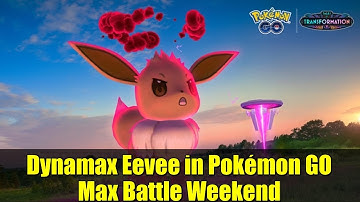 Dynamax Eevee in Pokémon GO Max Battle Weekend | Tips & Event Highlights 2025