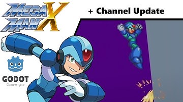 MegaMan X in Godot + Channel Update