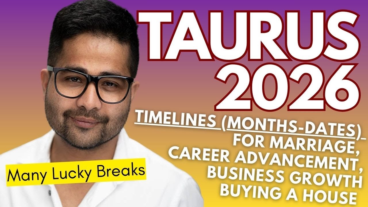 TAURUS 2026: Life-Changing Year! Exact Marriage, Career, Business & Property Timelines Revealed