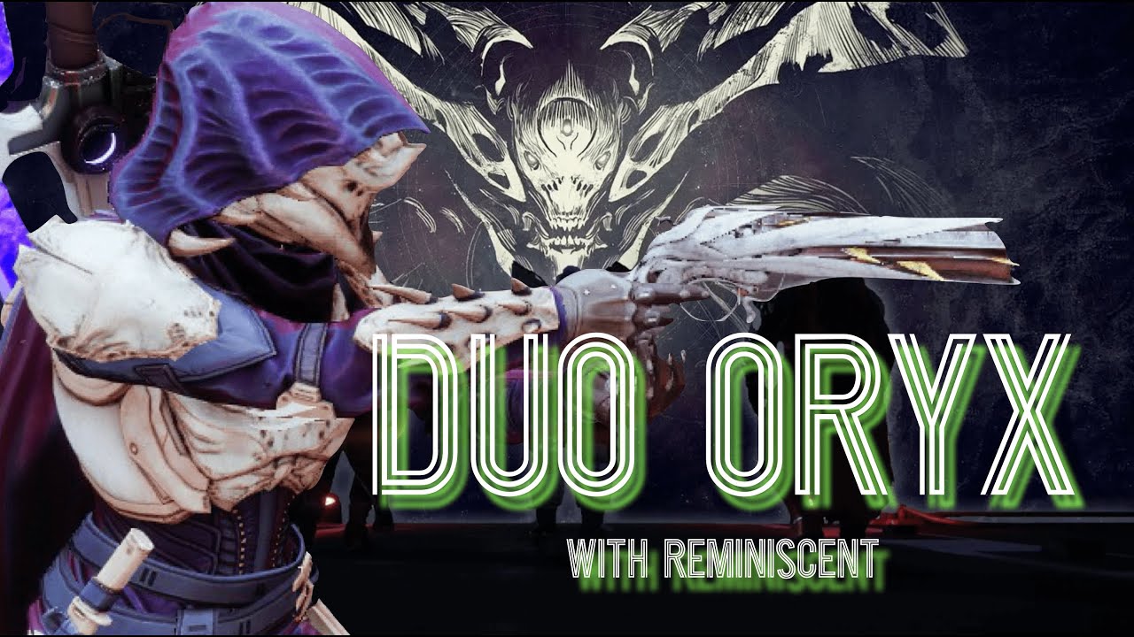 2 Man Oryx Destiny 2 - Season of the Plunder.