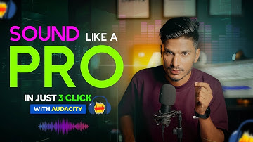 Make Your Voice Professional in Just 3 Simple Clicks in Free Software Audacity in Hindi