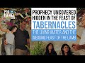 Prophecies of End times events and the work of our Messiah in the Feast of Tabernacles