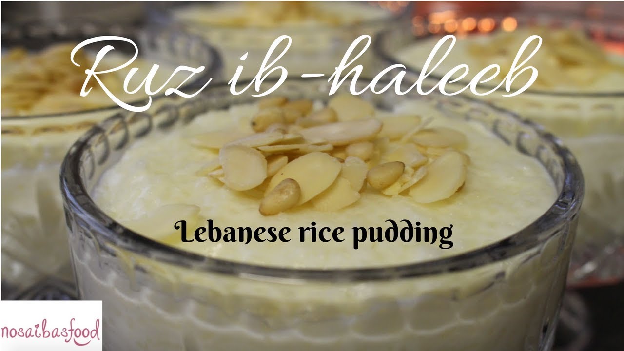 Ruz ib-haleeb (Lebanese rice pudding) - nosaibasfood :) - YouTube