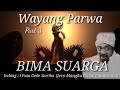 Bima Suarga # Wayang Parwa #Dug Byor