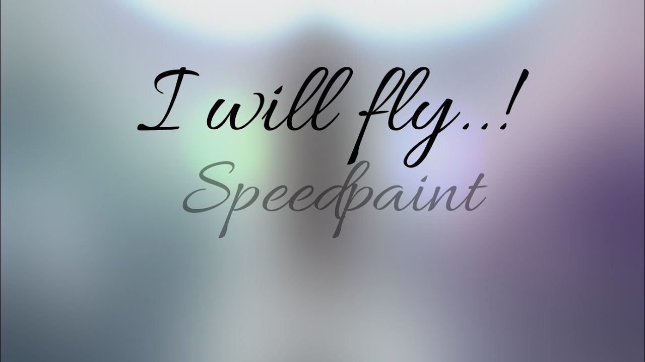 I will fly..!//🎨Speedpaint🖌//spécial 154 sub!// - YouTube