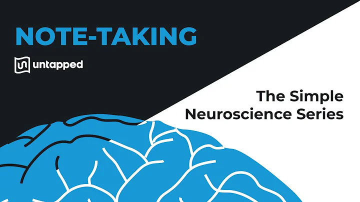 The Simple Neuroscience of Note-Taking