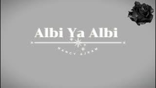 Albi Ya Albi - Nancy Ajram | Lirik Arab   Terjemahan Indonesia