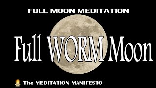 FULL WORM  MOON | Harvest | HOLI | Relationships | Delta Tones #wormmoon