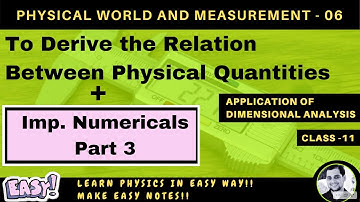 Lec 06  To Derive the relation between Physical Quantities | Application of Dimension Analysis