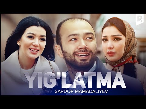 Sardor Mamadaliyev — Yig'latma (Official Music Video) 2018