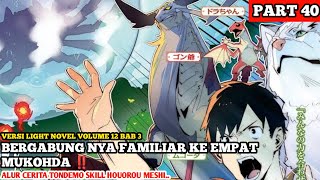 Bergabung Nya Familiar Ke Empat Mukohda  Alur Cerita Tondemo Skill Hourou Meshi