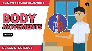 Body Movements | Part 2/2 | NCERT Science Class 6 Chapter 8 | English Explanation | TicTacLearn