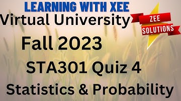 STA301 Statistics and Probability Quiz 4 Fall 2023  Virtual University of Pakistan