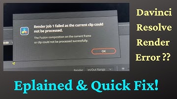 Render Error in Davinci Resolve (17)? Here