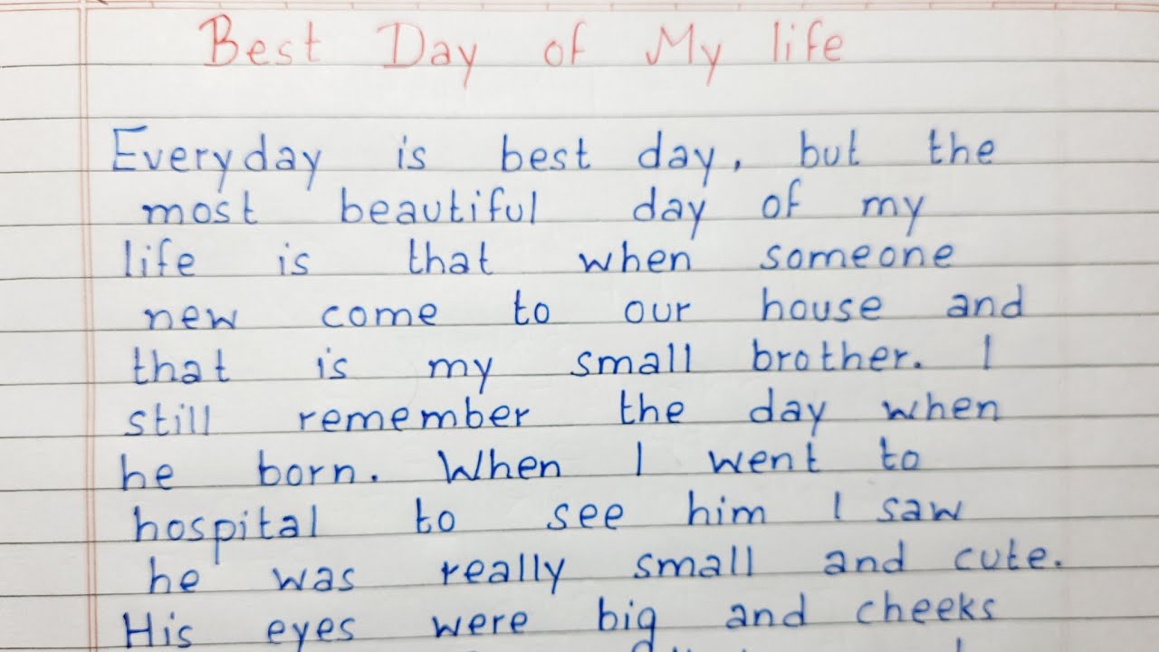 best day of my life essay for class 4