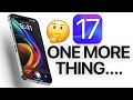 iOS 17 One more thing….
