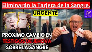 URGENTE! Se Eliminará la Directriz Médica de la Sangre en los Testigos de Jehova MÁS CAMBIOS EN JW