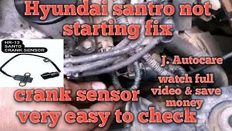Hyundai santro not starting fix  very easy to check crank sensor.