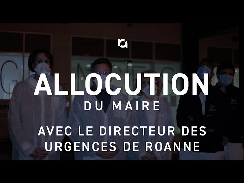 Allocution du Maire en présence du directeur des urgences de Roanne