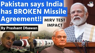 Pakistan says India has BROKEN Missile Agreement! | MIRV TEST IMPACT | By Prashant Dhawan