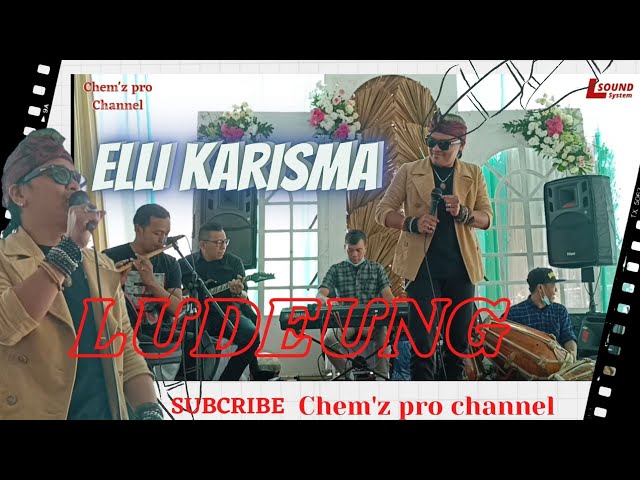 Eli kharisma -LUDEUNG -abah agus feat wantika // cip. wantika class=