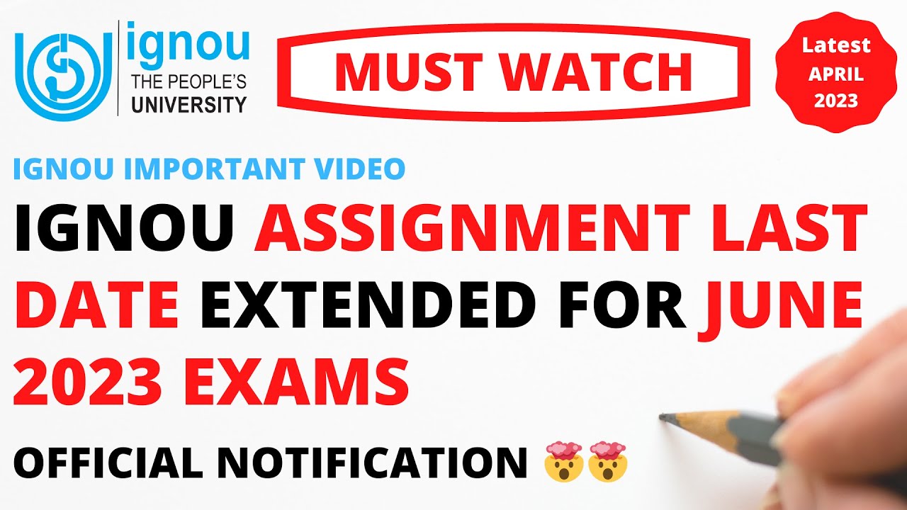 ignou assignment last date notification
