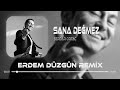Serdar Ortaç Sana Değmez Erdem Düzgün Remix Serdar Ortaç Sana Değmez Erdem Düzgün Remix
