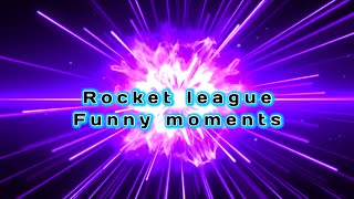 Rocket league funny moments