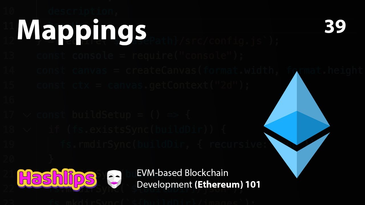 Mappings - EVM based Blockchain Development (Ethereum) 101 part 39