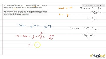 "If the height of a triangle is increased by 30% and its base is decreased by 20%, what