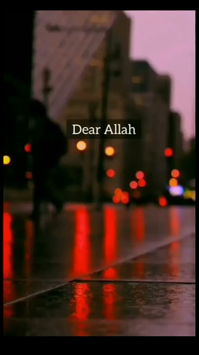 Dear ALLAH , Best status ever ♥️ Islamic status for WhatsApp #ameen