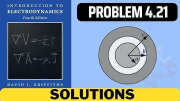 Griffiths Problem 4.21 solution | introduction to electrodynamics (4th Edition) Griffiths solutions
