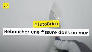 Tuto Reboucher Une Fissure Dans Un Mur