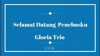 Gloria trio Selamat datang penebusku ( Lirik )