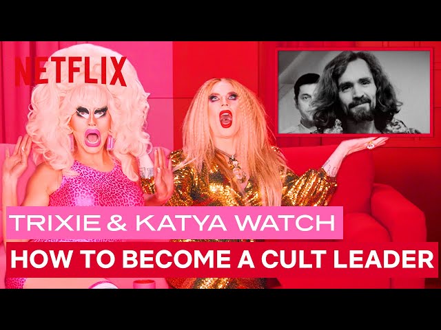 Drag Queens Trixie Mattel u0026 Katya React to How to Become A Cult Leader | I Like to Watch | Netflix class=