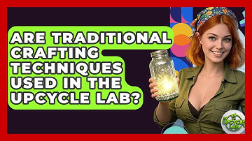 Are Traditional Crafting Techniques Used in The Upcycle Lab? - The Upcycle Lab