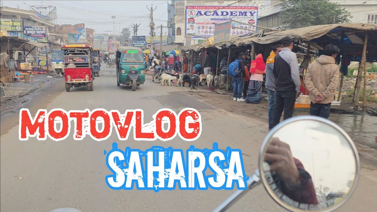 Motovlog 03 || Saharsa Zila Motovlog 