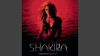 Shakira - Whenever, Wherever [Audio HQ]