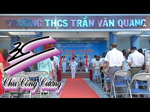 Video ???? HÀNH KHÚC HỌC SINH TRẦN VĂN QUANG????LỄ KHAI... - YouTube