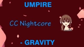 Nightcore Umpire - Gravity (feat. Liz Kretschmer)