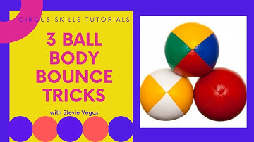 3 Ball Body Bounce Tricks (Circus Skills Tutorial with Stevie Vegas)
