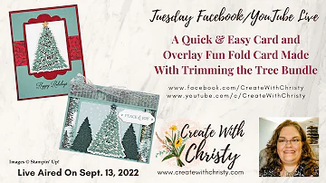 Stampin' Up! Live - A Quick & Easy Card and Overlay Fun Fold Card Made With Trimming the Tree Bundle