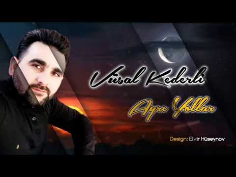 Vusal Kederli - Ayri Yollar 2021 (Official Music Video)