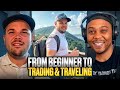 How to trade  travel for a living  beginner to financial freedom